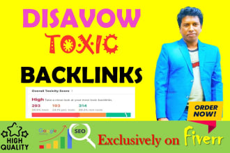 disavow bad backlinks, toxic links, spammy and delete negative SEO effect