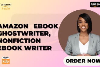 do 30k amazon kindle ebook writing, nonfiction ghostbook writer or ebook writer