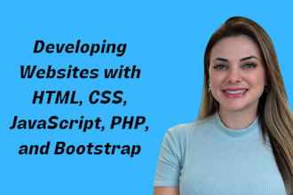 do web design and web development with HTML, CSS, js, bootsrap and PHP