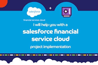 help with salesforce financial service cloud project implementation