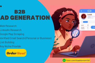 do b2b leads generation, google map scraping, and data entry
