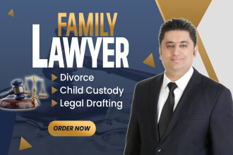 be your family lawyer for divorce, child custody and  do a legal drafting