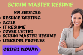 write you scrum master resume, agile, IT resume, cover letter, linkedin