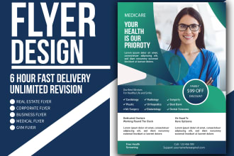 design, real estate flyer, medical flyer, gym flyer,  designs in 6 hours