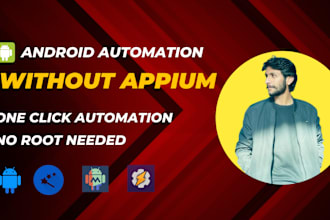 do your web and android automation bots, python scripts
