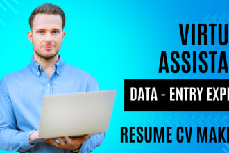 be your virtual assistant for data entry, copy paste, resume maker, typing