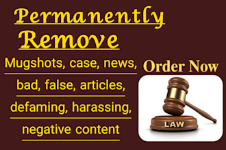 permanently remove mugshots cases bad news article,delete negative link google