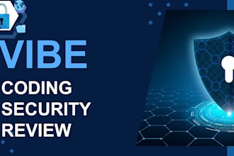 review and help secure your ai powered vibe coding project