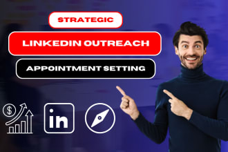 do strategic linkedin outreach and appointment setting for software development