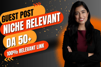 write and publish guest posts on niche relevant dofollow seo backlinks