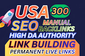 300 high da USA backlinks,seo link building manually