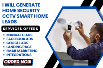 generate hot home security leads smart cctv security leads home care leads
