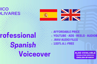 do voice over work for your project in spanish and translate if needed