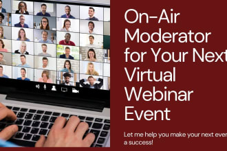 be your on camera panel moderator for your next virtual event