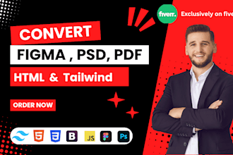 do figma to html , psd to html responsive tailwind deisgn