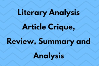 do literary analysis, article critique review and summary