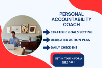 be your personal accountability coach and mentor