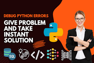 debug, remove python error, issue and be your python developer