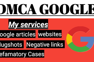 permanently remove articles, mugshots,bad news,cases,delete negative link google