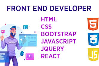be your frontend web developer, HTML 5, CSS, javascript