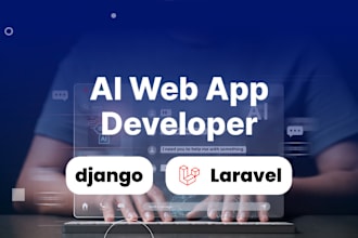 be web ai app developer using PHP django laravel angular js react js node js