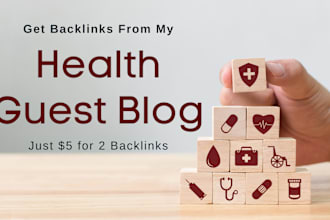 give two health guest post backlinks from my site