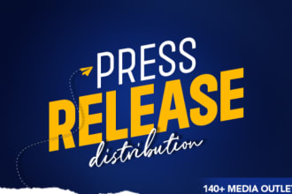 do  press release distribution to 150 media sites