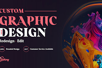 be your custom graphic designer or graphic artist