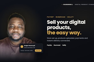 set up your payhip, gumroad or sellfy store to sell digital products