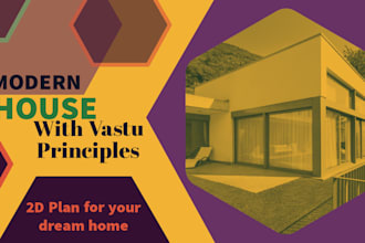 do 2d drafting and vastu planning for your dream home