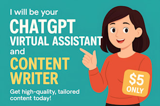be your chatgpt virtual assistant and content writer