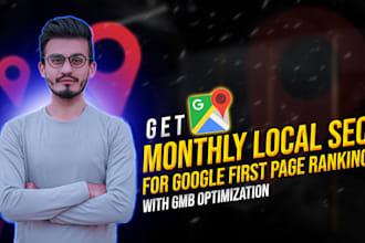 provide monthly local seo for google first page ranking with gmb optimization