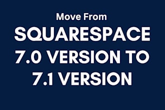 design and upgrade your squarespace website from 7 to 7 point 1 version website