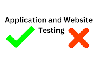 meticulously test your app or website and provide a report