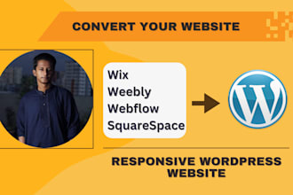 convert clone or transfer wix, weebly, webflow, squarespace to wordpress website