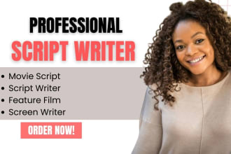 be your screenwriter for screenplay, feature film, movie script, scriptwriting