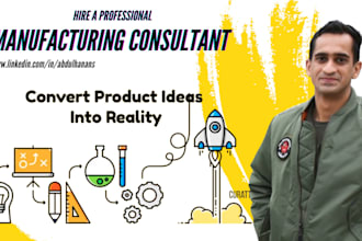 be manufacturing consultant for your product