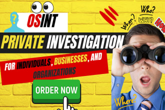 be your private investigator, osint expert, background checker