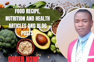 write articles, blog posts, and assignments about food, nutrition and health