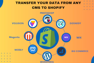 transfer your data from any cms to shopify