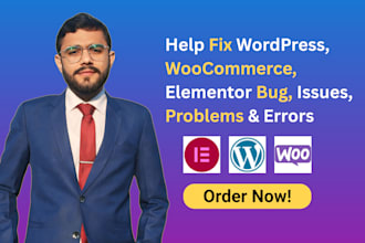 help fix wordpress, woocommerce, elementor bug, problem and errors as expert
