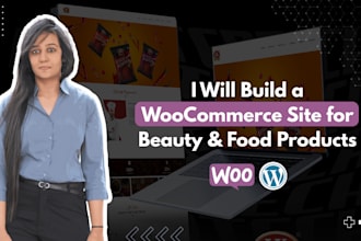 build a woocommerce site for beauty,food products