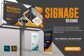 do billboard design, roll up banner, yard sign, signboard, signage designs