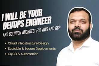 be your devops engineer and solution architect for AWS and gcp