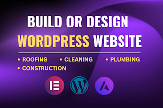 build wordpress website for roofing, plumbing, cleaning company