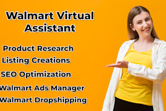 be your walmart virtual assistant and manage your walmart dropshipping business