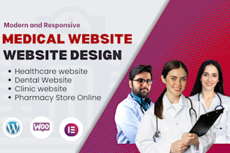 design medical website, dental , pharmacy, clinic  and healthcare website