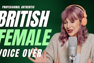 record a natural, british female voice over