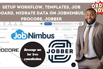 setup workflow, templates, migrate data on jobnimbus, procore, jobber, acculynx