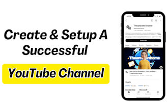 create, setup and grow a successful youtube channel